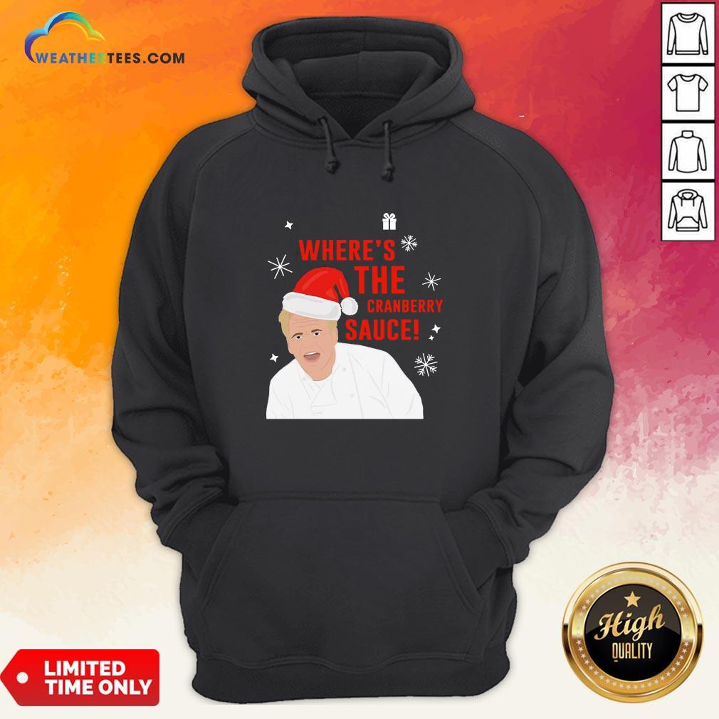 Original Where’s The Cranberry Sauce Christmas Shirt - Image 5