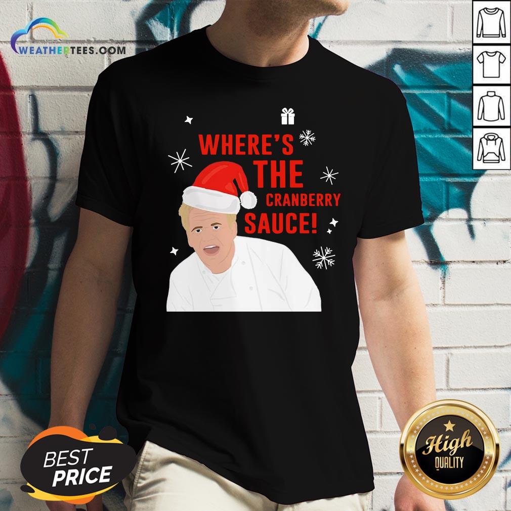 Original Where’s The Cranberry Sauce Christmas Shirt - Image 2