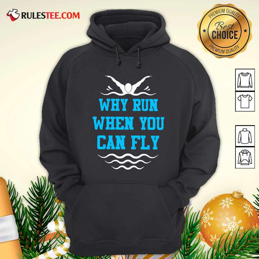 Original Why Run When You Can Fly Shirt - Image 2