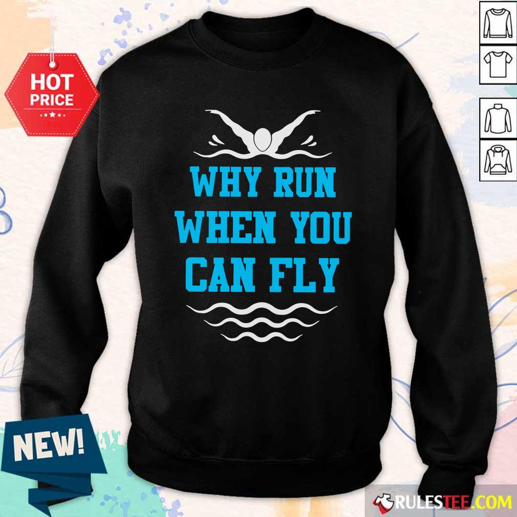 Original Why Run When You Can Fly Shirt - Image 5