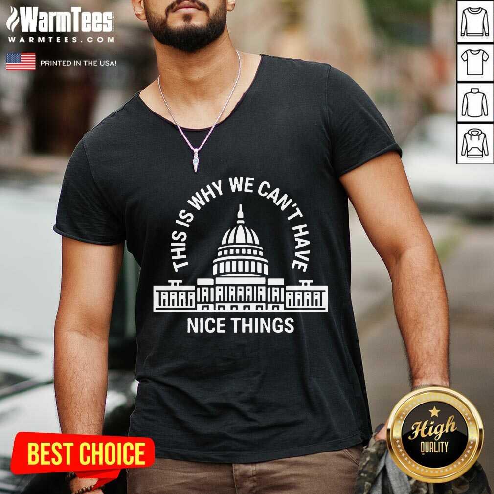 Original Why We Cant Nice Things Great Shirt - Image 5