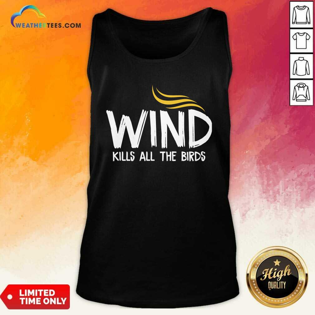 Original Wind Kills All The Birds Hair Donald Trump Debate Shirt - Image 4