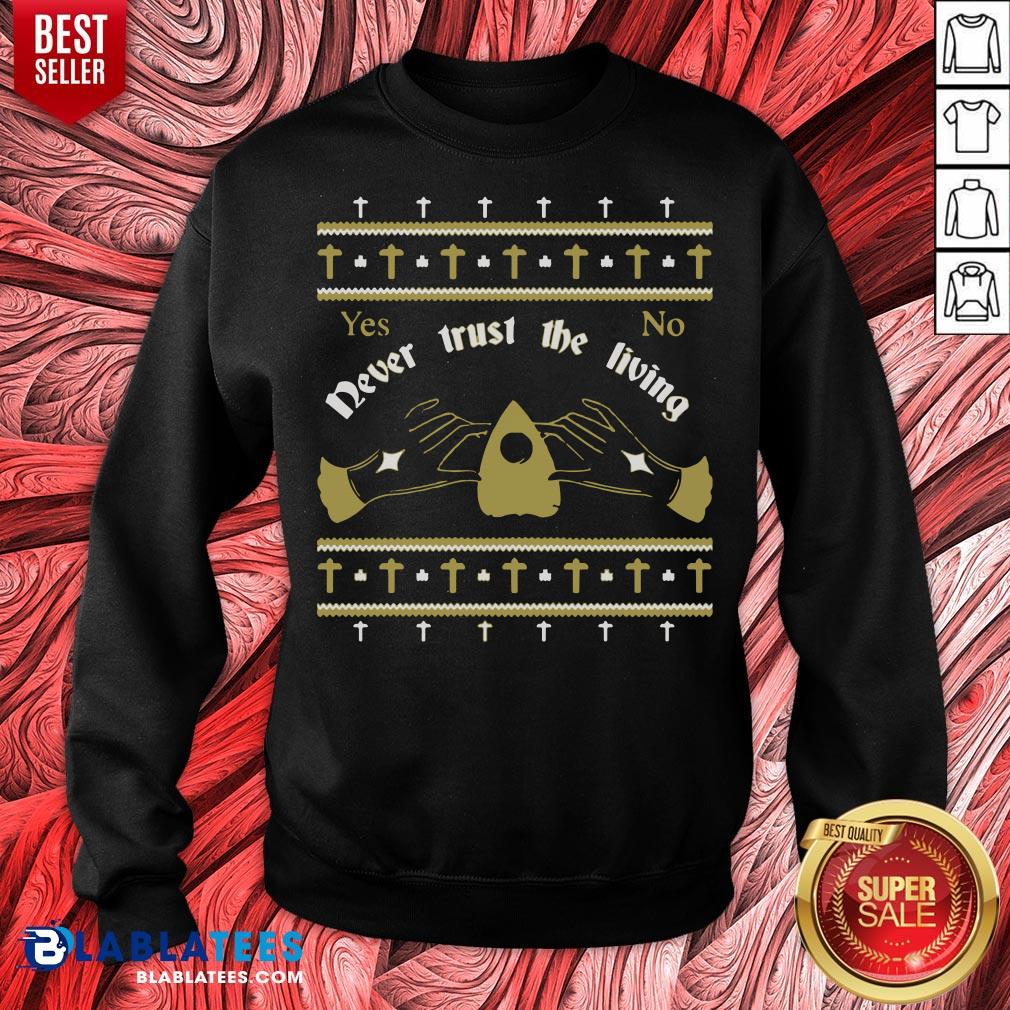 Ouija Never Trust The Living Yes No Christmas Shirt - Image 2