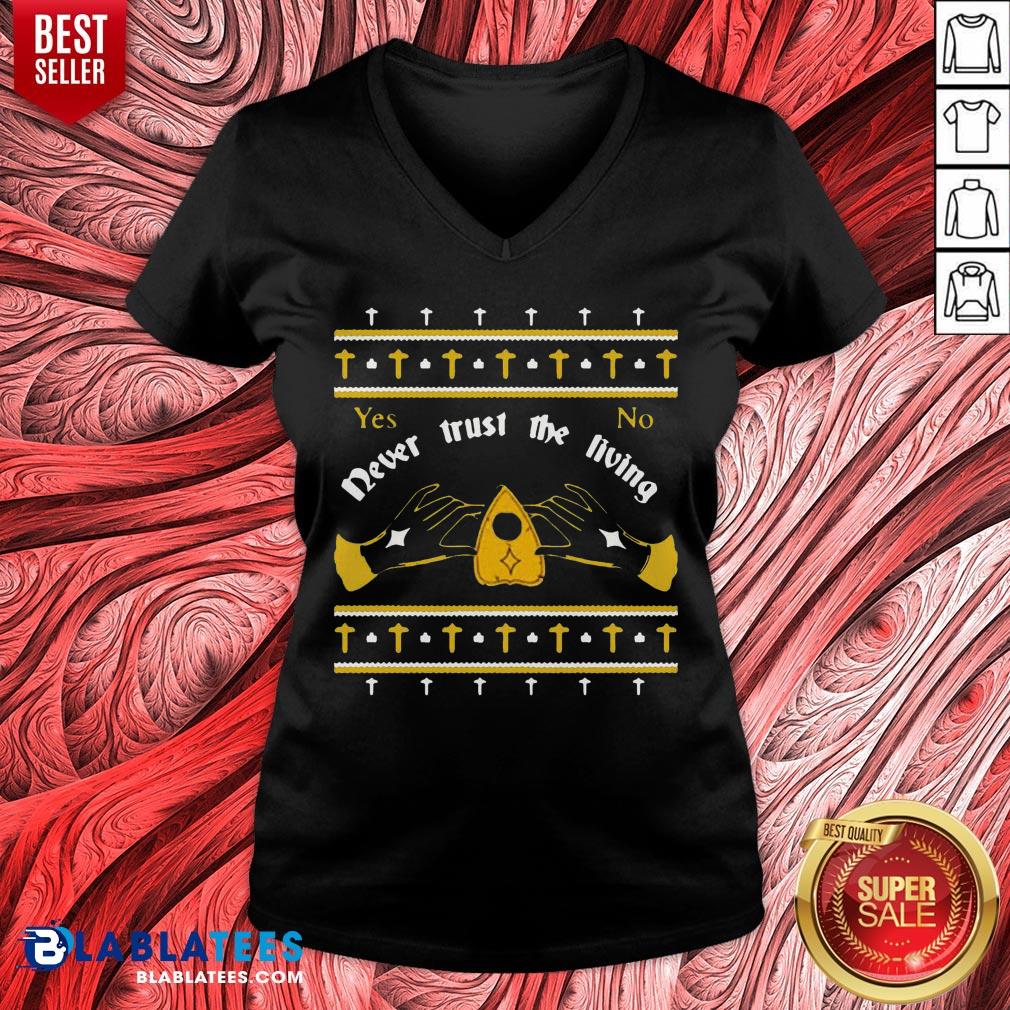 Ouija Never Trust The Living Yes No Christmas Shirt - Image 4