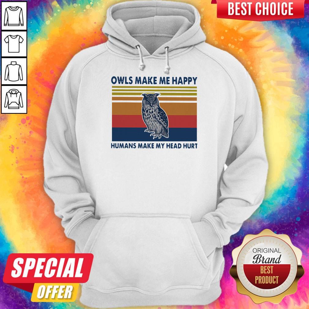 Owls Make Me Happy Humans Make My Head Hurt Vintage Shirt - Image 5