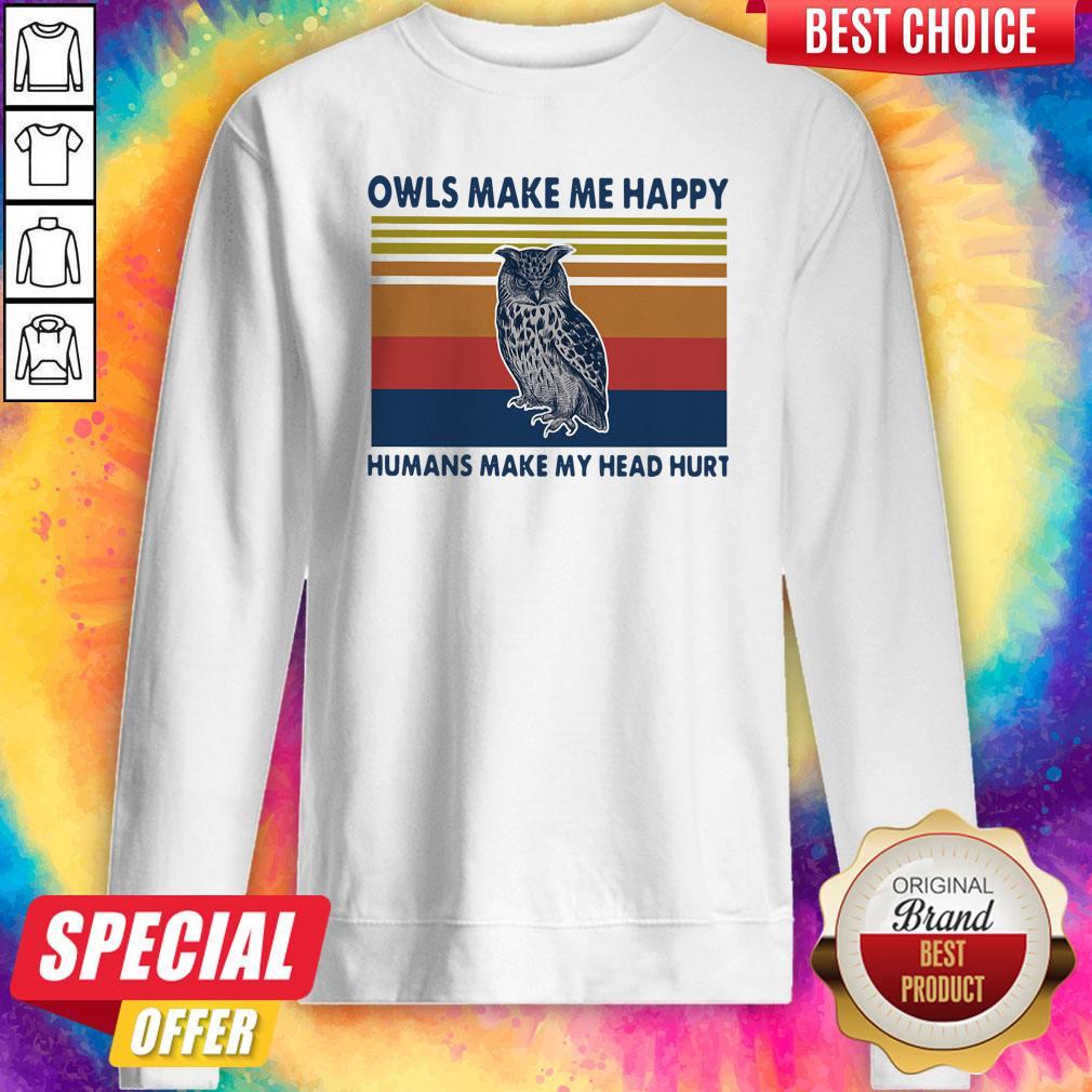 Owls Make Me Happy Humans Make My Head Hurt Vintage Shirt - Image 4