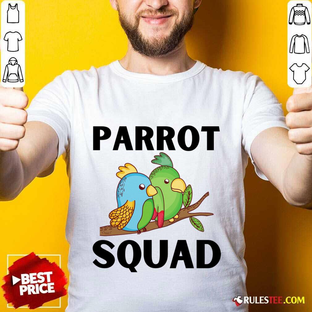 Parrot Squad Cute Shirt