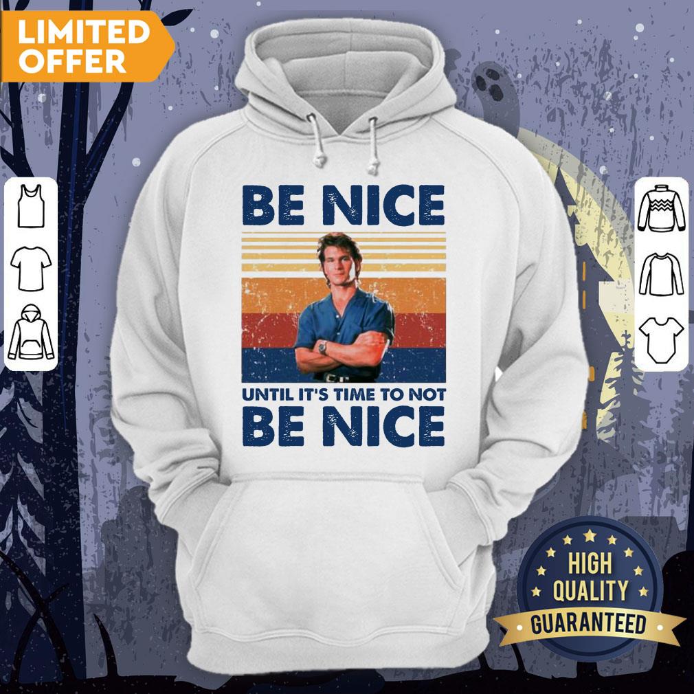 Patrick Swayze Road House Be Nice Until It’s Time To Not Be Nice T-shirt - Image 5