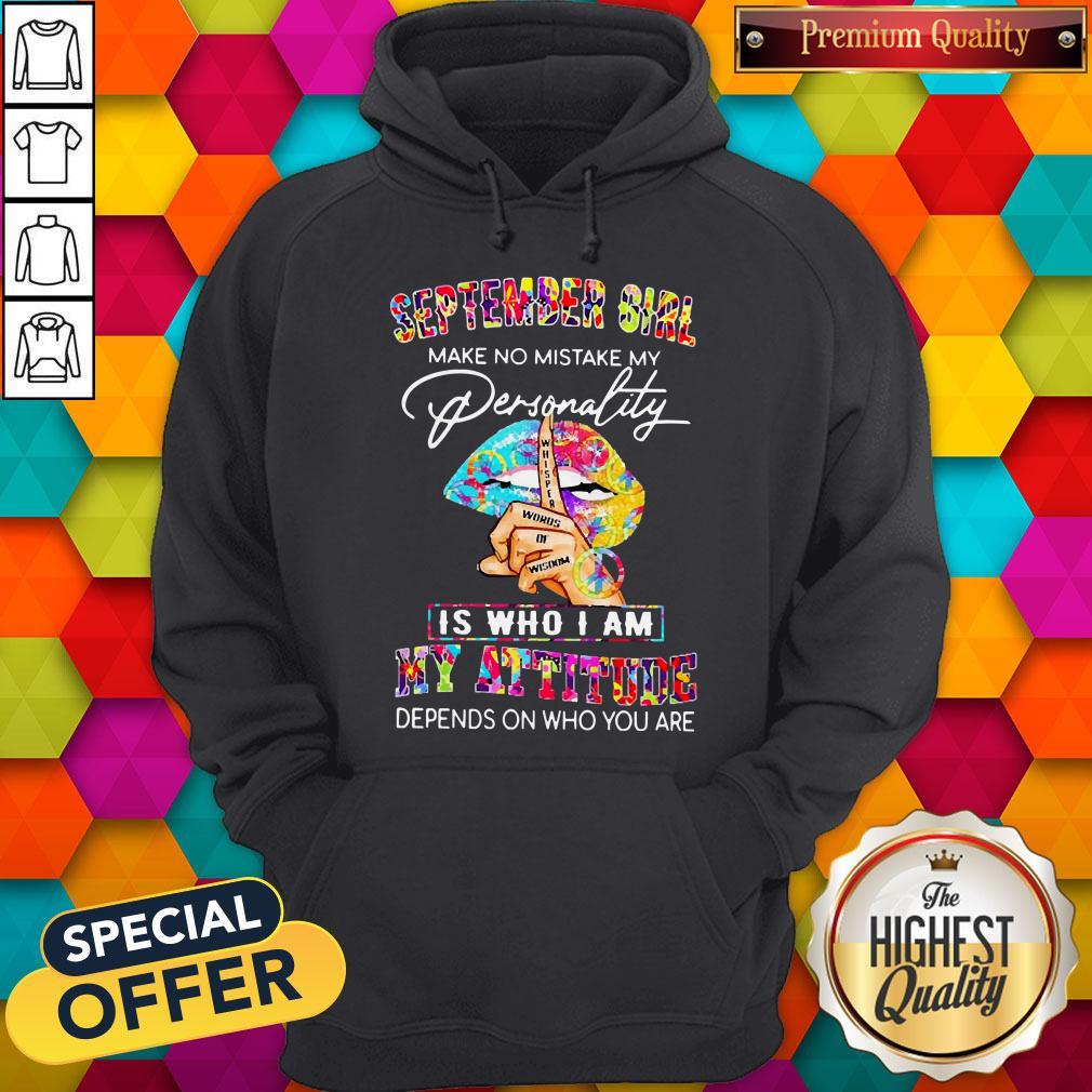 Peace Lips September Girl Make No Mistake My Personality Is Who I Am Shirt - Image 4