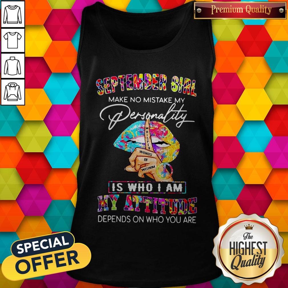 Peace Lips September Girl Make No Mistake My Personality Is Who I Am Shirt - Image 3
