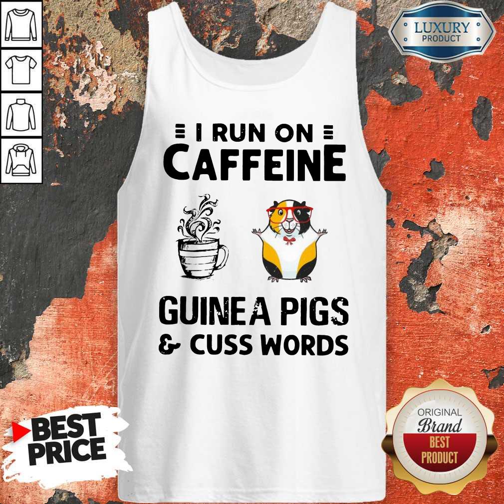 Pemium I Run On Caffeine Guinea Pigs And Cuss Words Shirt - Image 3