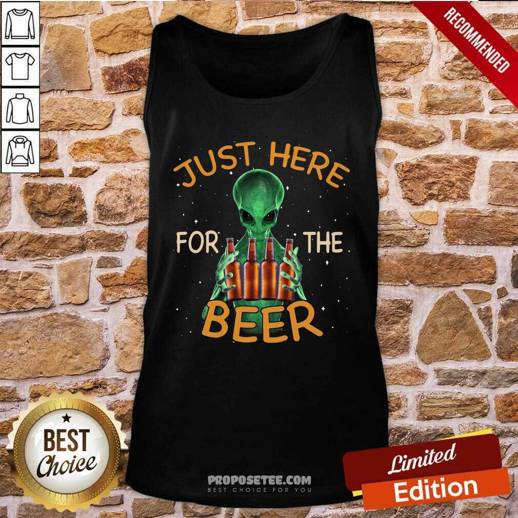 Perfect Alien Hug Saying Just Here For The Beer Shirt - Image 4