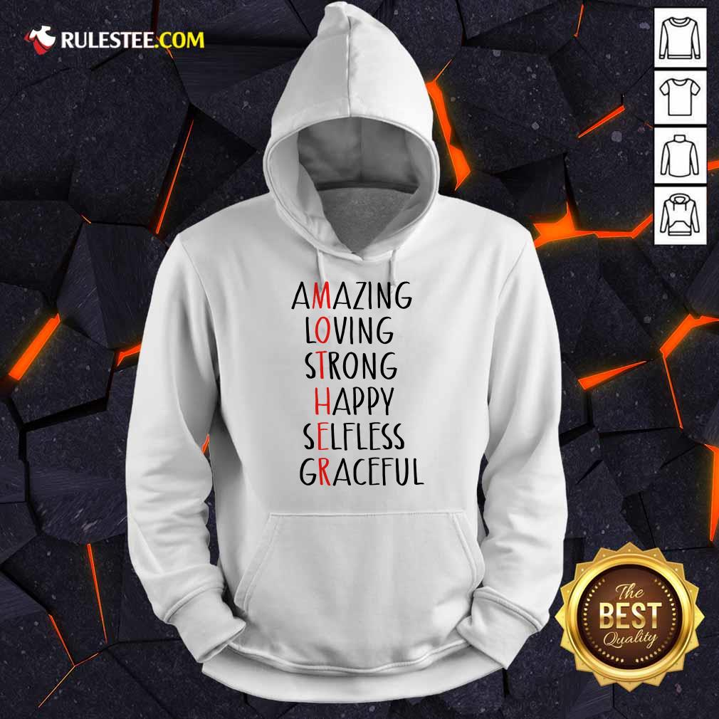 Perfect Amazing Loving Strong Happy Selfless Graceful Shirt - Image 5