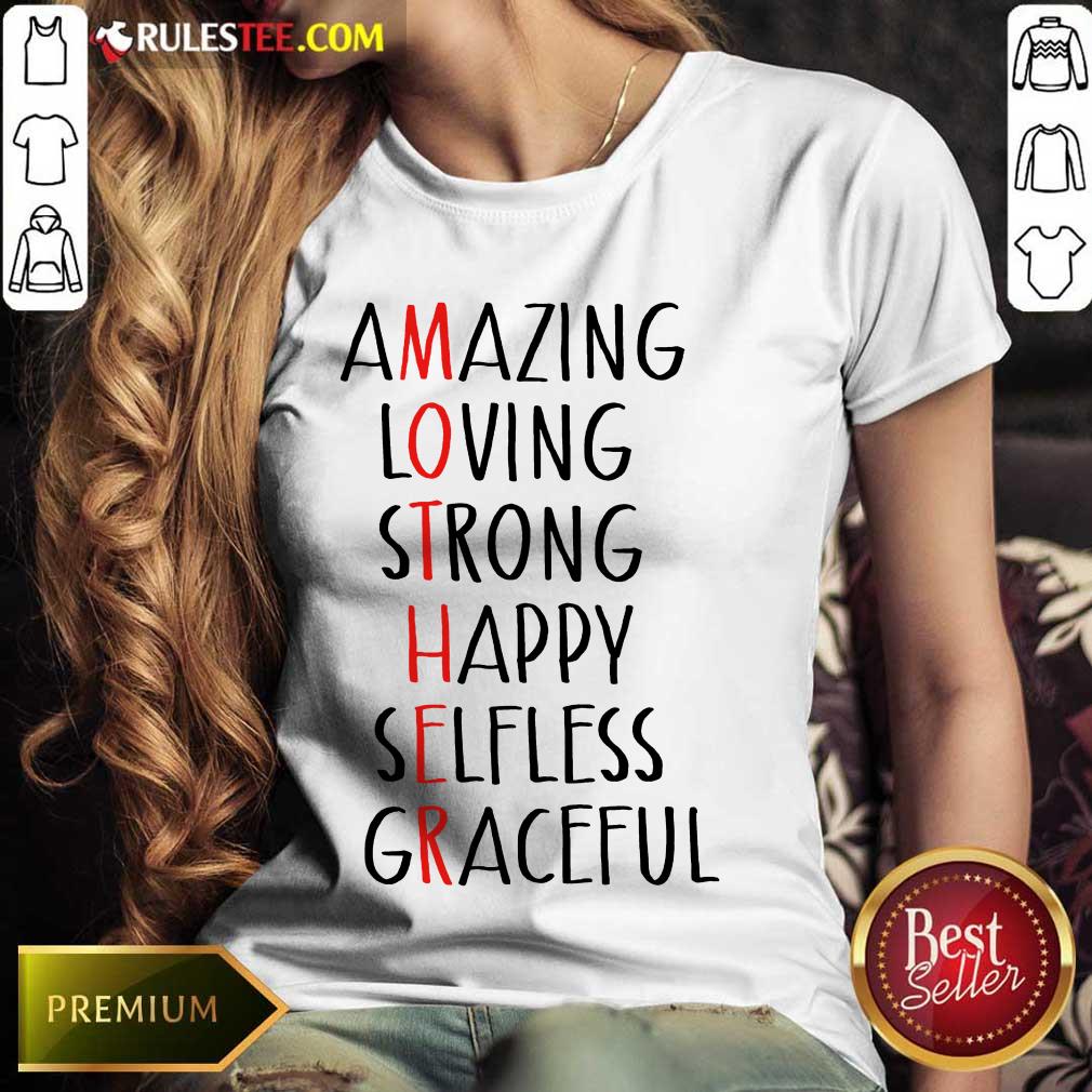 Perfect Amazing Loving Strong Happy Selfless Graceful Shirt - Image 4