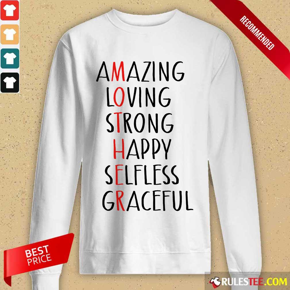 Perfect Amazing Loving Strong Happy Selfless Graceful Shirt - Image 3