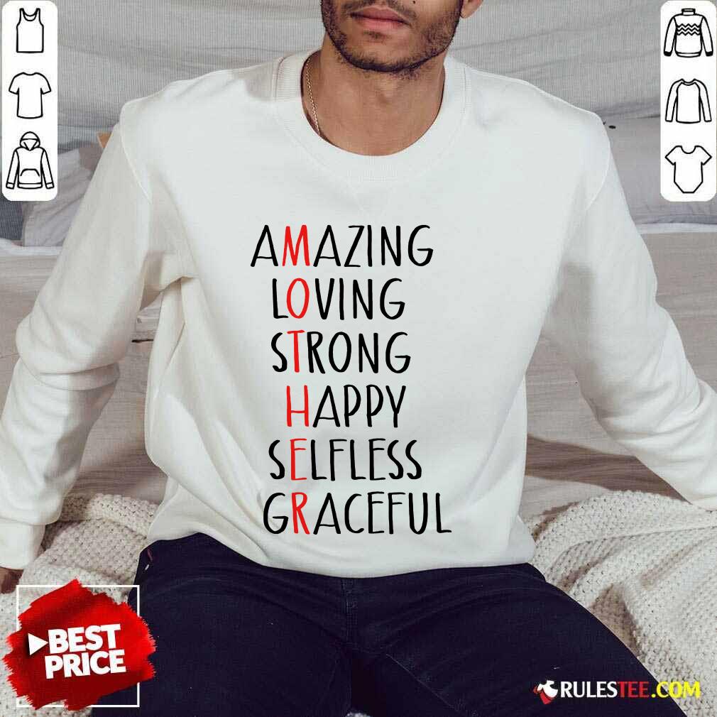 Perfect Amazing Loving Strong Happy Selfless Graceful Shirt - Image 2