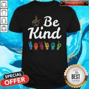 Perfect Be Kind ASL Sign Language Nonverbal Teacher Student T-Shirts