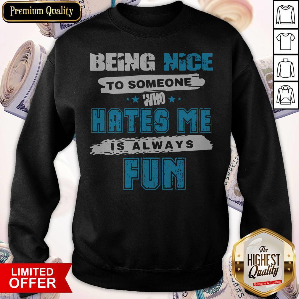 Perfect Being Nice To Someone Who Hates Me Is Always Fun Star Shirt - Image 4