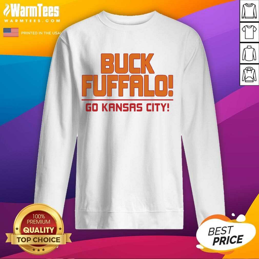 Perfect Buck Fuffalo Go Kansas City Shirt - Image 3