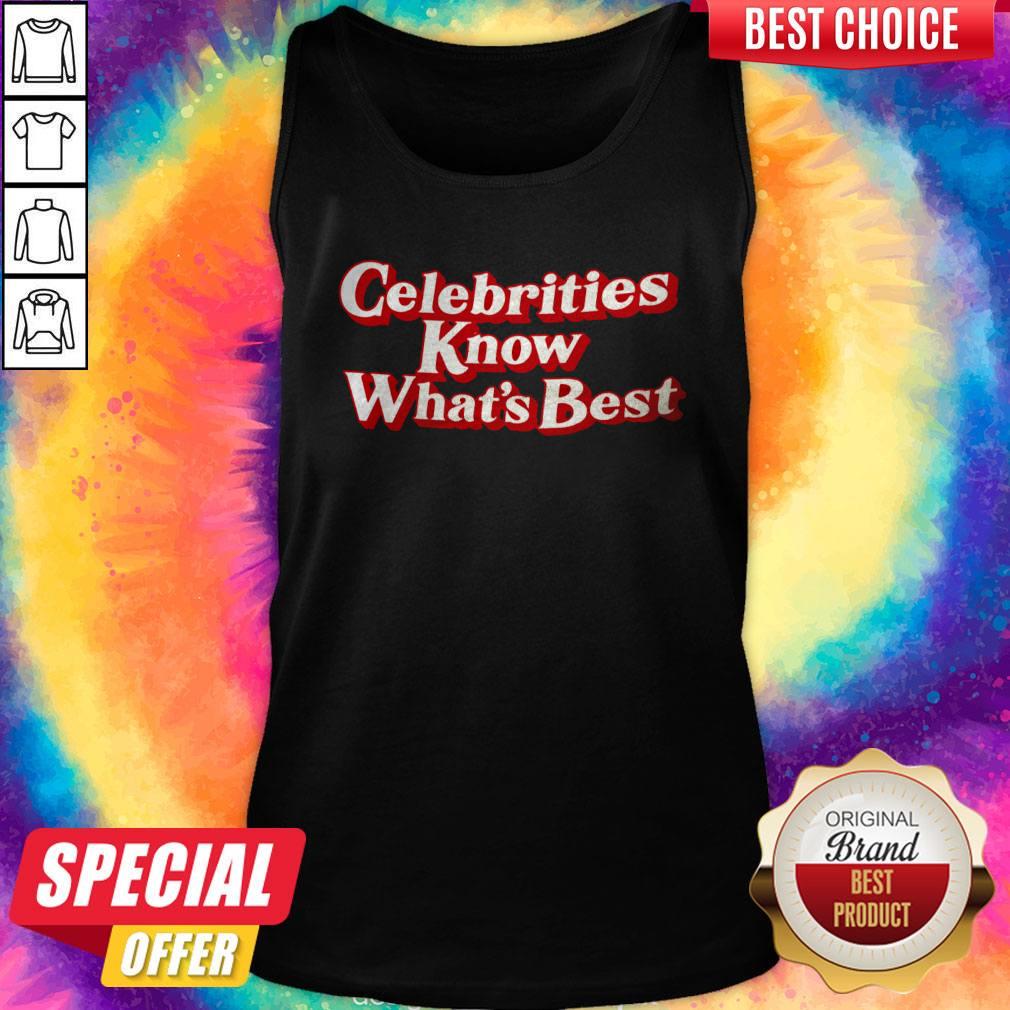 Perfect Celebrities Know What’s Best Shirt - Image 3