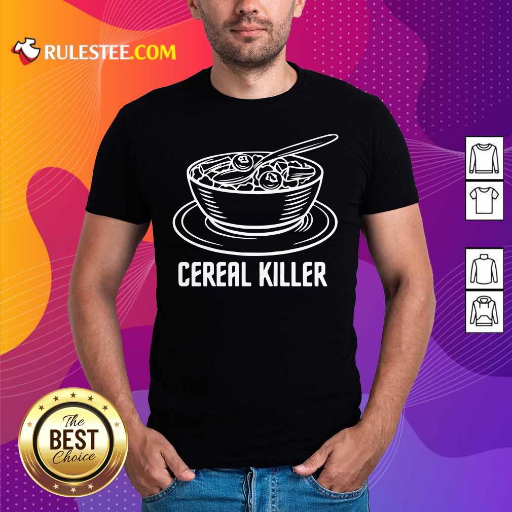 Perfect Cereal Killer Shirt