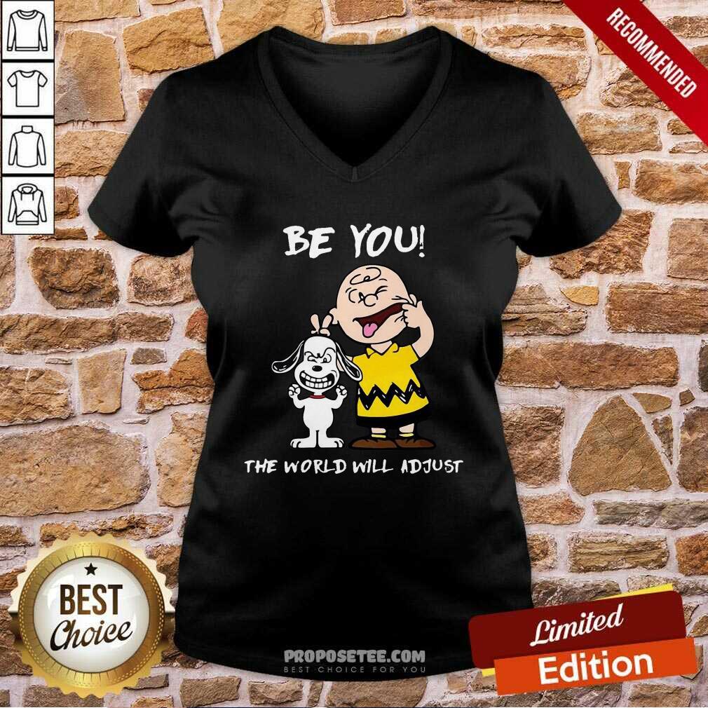 Perfect Charlie Brown And Snoopy Be You The World Will Adjust Shirt - Image 3
