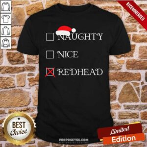 Perfect Christmas Naughty Nice Redhead Holiday Shirt