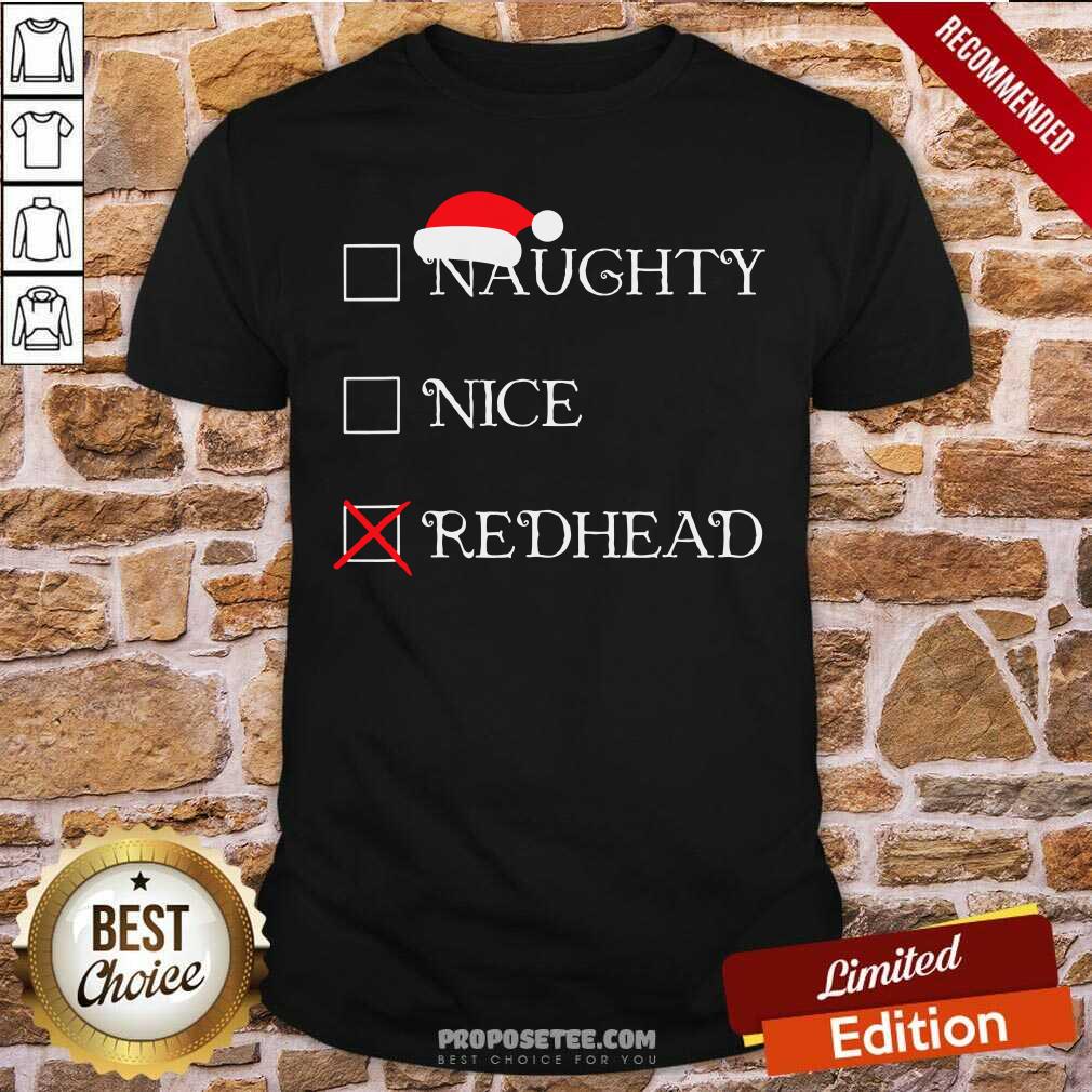 Perfect Christmas Naughty Nice Redhead Holiday Shirt