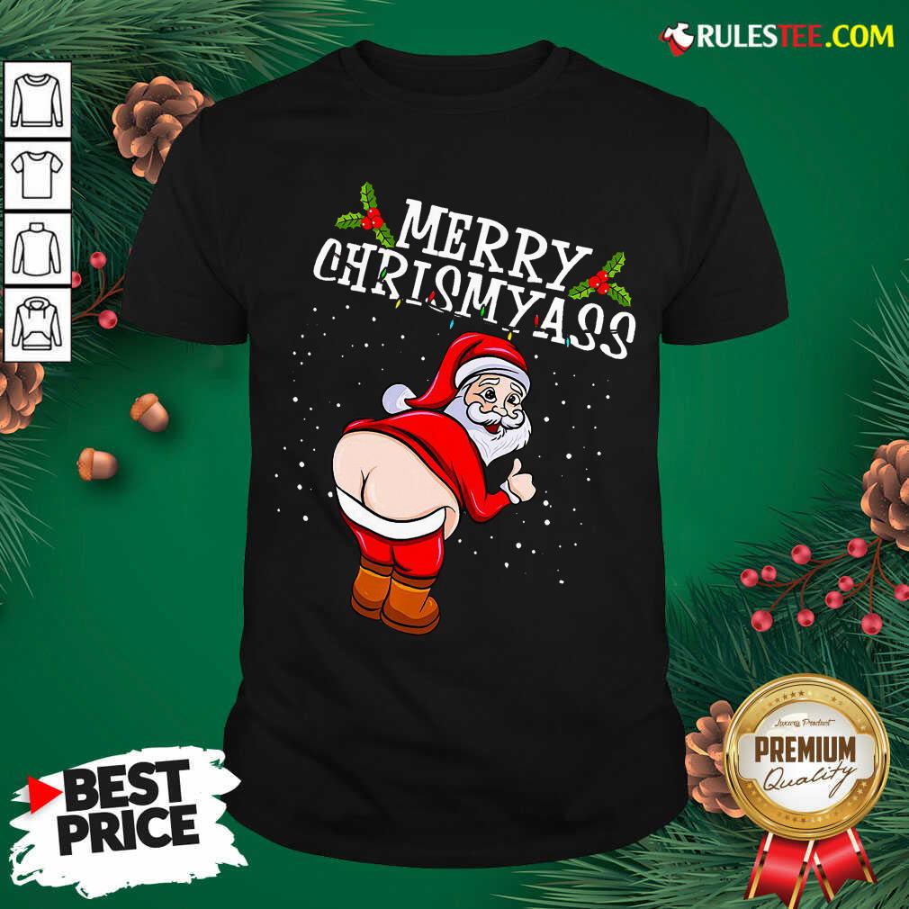 Perfect Christmas Santa Claus Naked Ass Merry Christmass Shirt