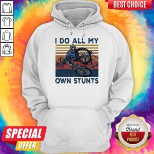 Alternative view of Perfect Cycling I Do All My Own Stunts Vintage Shirt