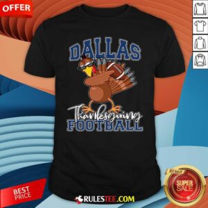 Perfect Dallas Thanksgiving Football Fan Shirt