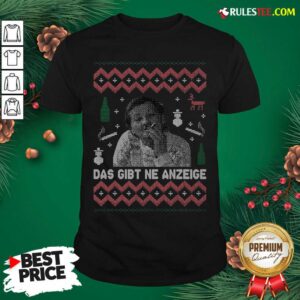Perfect Das Gibt Ne Anzeige Ugly Christmas Shirt