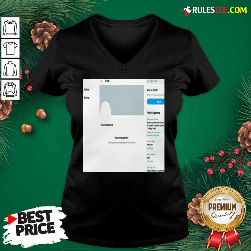 Perfect Donald Trumps Twitter Account Permanently Suspended Shirt - Image 3