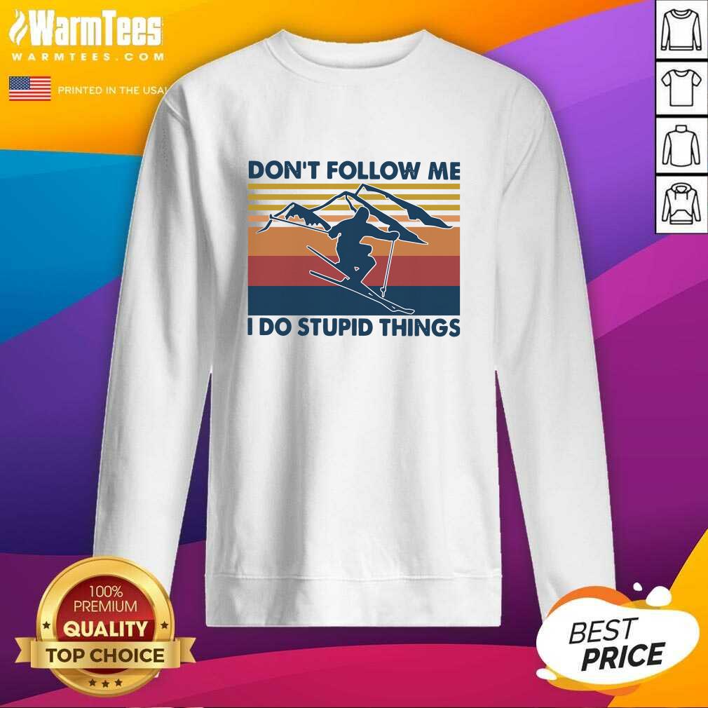 Perfect Don’t Follow Me I Do Stupid Things Vintage Shirt - Image 3