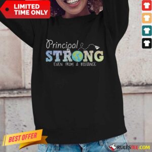Alternative view of Perfect Earth Principal Strong Even From A Distance Shirt