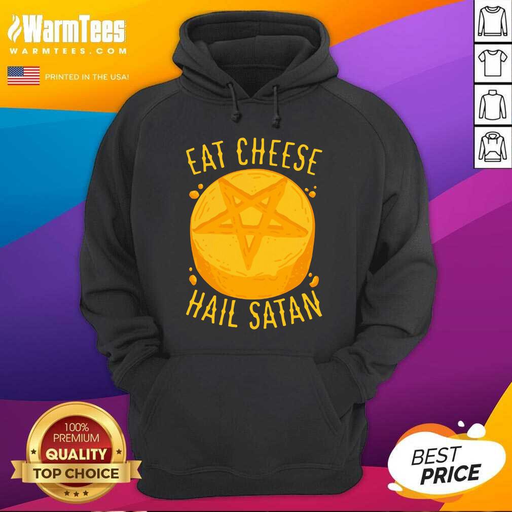 Perfect Eat Cheese Hail Satan Shirt - Image 2