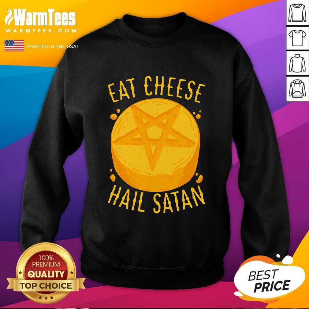 Perfect Eat Cheese Hail Satan Shirt - Image 3