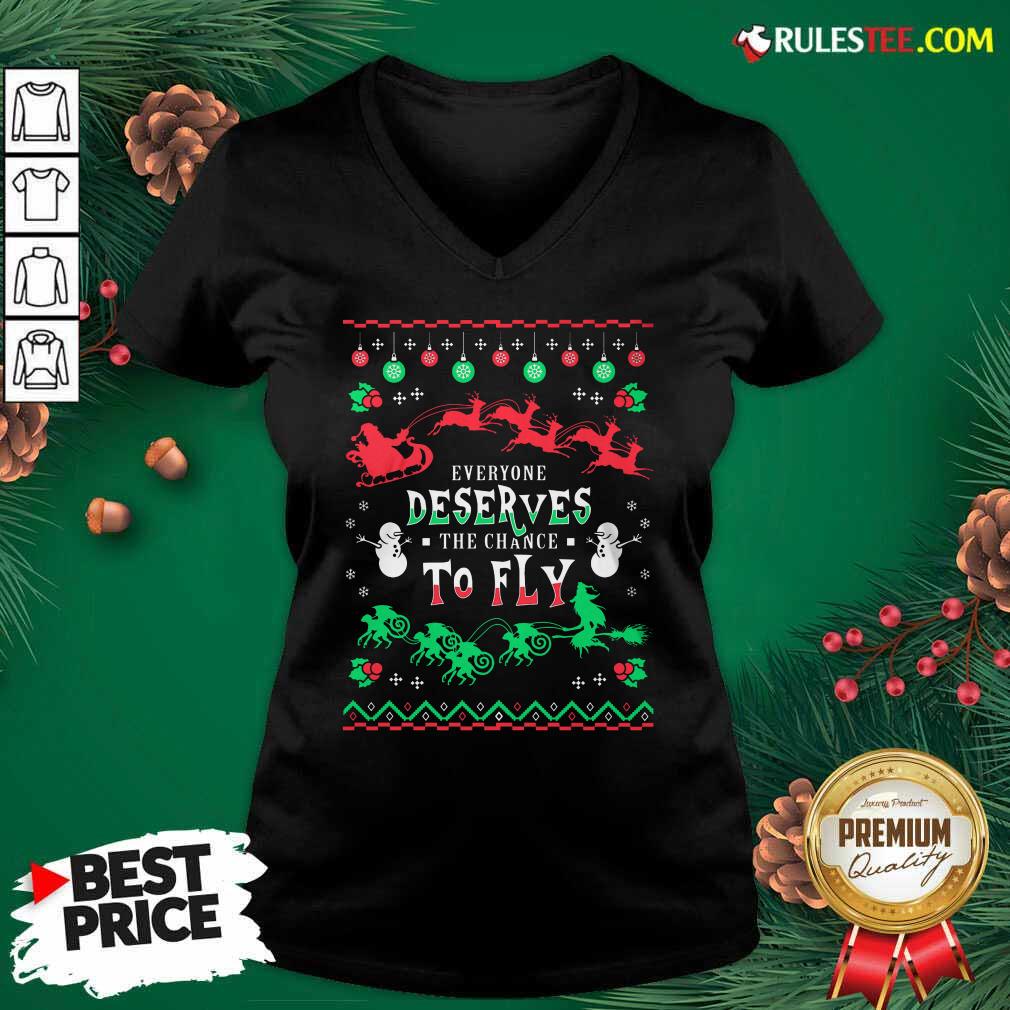 Perfect Everyone Deserves The Chance To Fly Christmas Shirt - Image 3