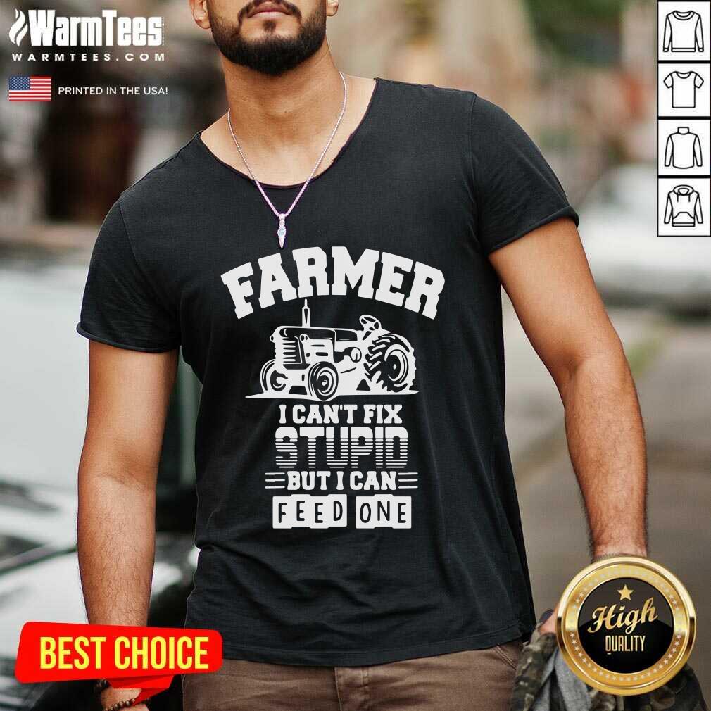 Perfect Farmer I Can’t Fix Stupid But I Can Feed One Shirt - Image 5
