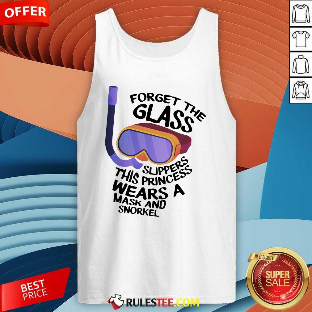Perfect Forget The Glass Slippers This Princess Wears A Mask And Snorkel Scuba Diving Shirt - Image 4