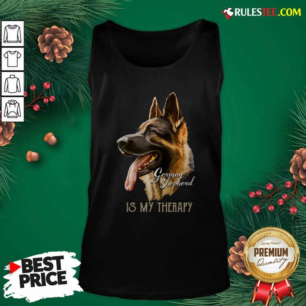 Perfect German Shepherd Is My Therapy Shirt - Image 4