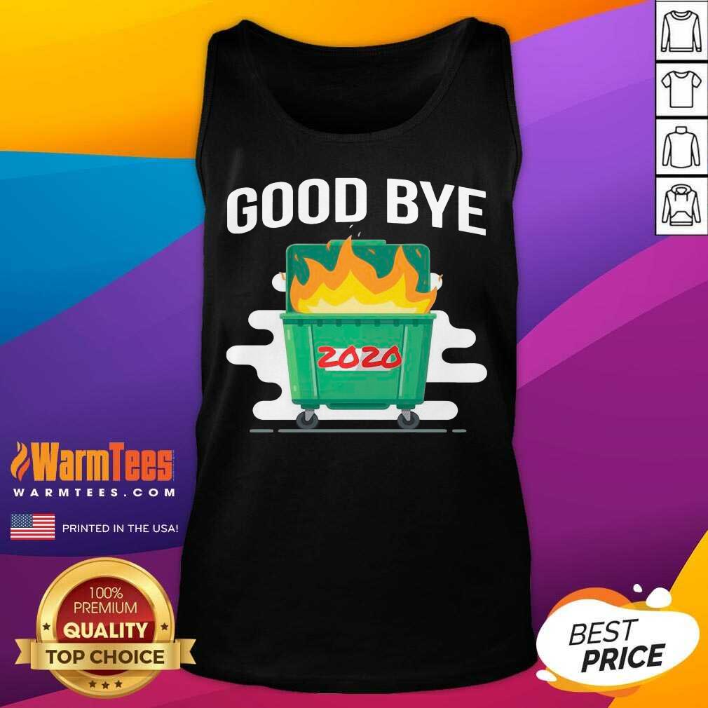Perfect Goodbye Dumpster Fire 2020 Shirt - Image 4