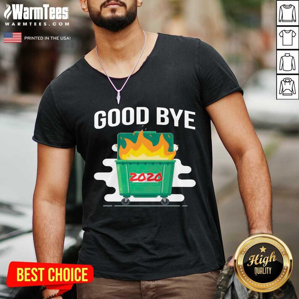 Perfect Goodbye Dumpster Fire 2020 Shirt - Image 5