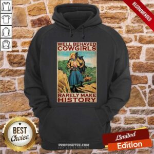 Alternative view of Perfect Horse Girl Well Behaved Cowgirl Rarely Make History Poster Shirt