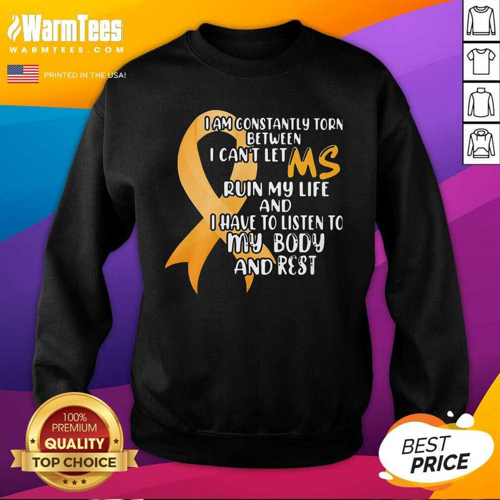 Perfect I Am Constantly Torn Between I Can’t Let Ruin My Life And I Have To Listen To My Body And Rest Shirt - Image 5