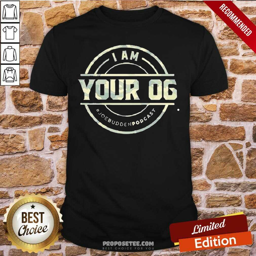 Perfect I Am Your Og Joe Budden Podcast Shirt
