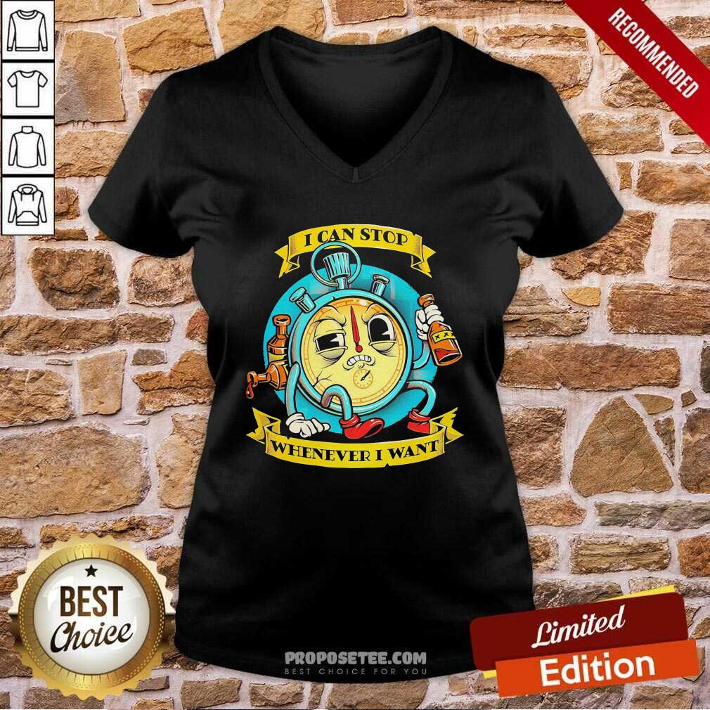 Perfect I Can Stop Whenever I Want Shirt - Image 3