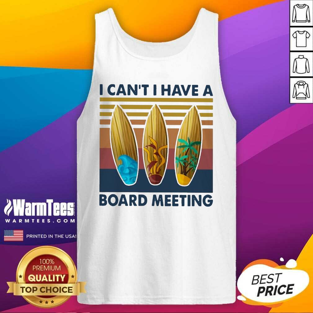 Perfect I Cant I Have A Board Meeting Vintage Shirt - Image 4