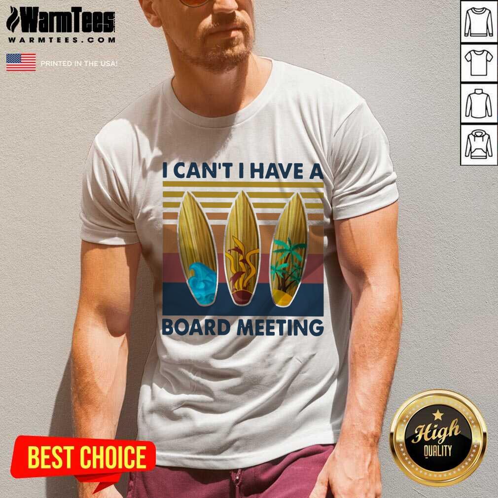 Perfect I Cant I Have A Board Meeting Vintage Shirt - Image 5