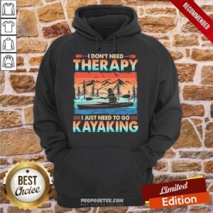 Alternative view of Perfect I Don’t Need Therapy I Just Need To Go Kayaking Vintage Shirt